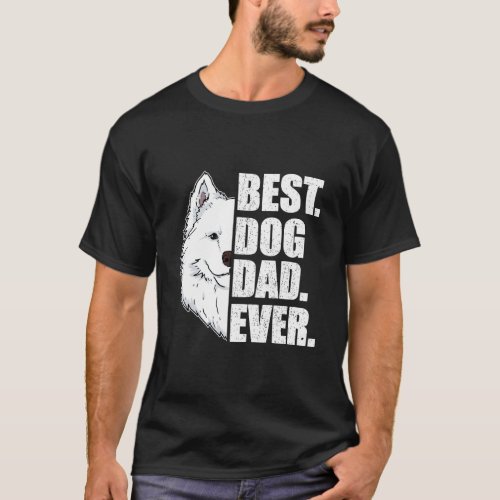 Best Dog Dad Ever Samoyed Dad FatherS Day Gift T_Shirt