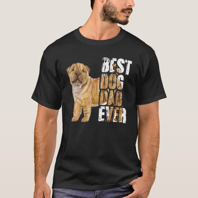 Best Dog Dad Ever Shar Pei Dog T-Shirt (Front)