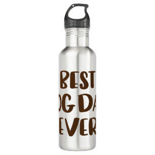 Best Dog Dad Ever Stainless Steel Water Bottle
