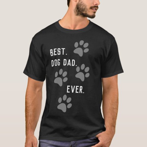 BEST DOG DAD Ever T_shirt