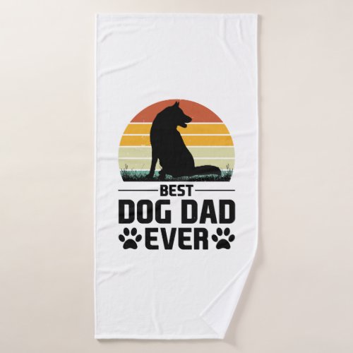 Best Dog Dad Ever T_Shirt 3 Bath Towel