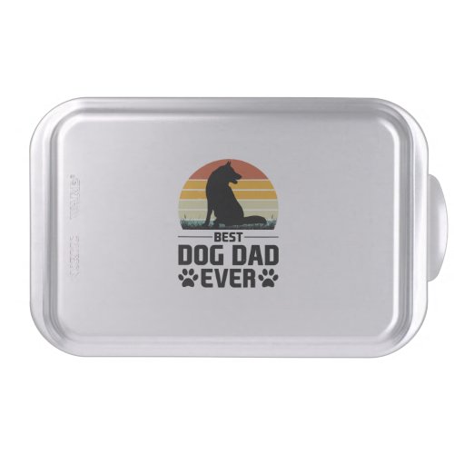 Best Dog Dad Ever T_Shirt 3 Cake Pan