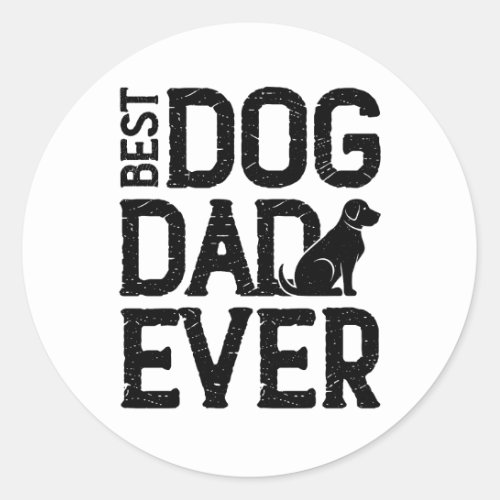 Best Dog Dad Ever T_Shirt Design 3 Classic Round Sticker