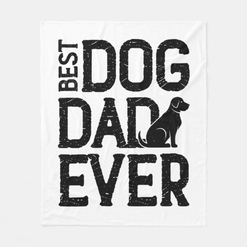 Best Dog Dad Ever T_Shirt Design 3 Fleece Blanket