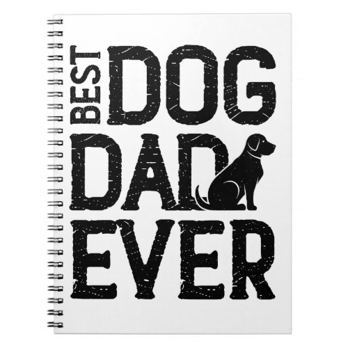 Best Dog Dad Ever T_Shirt Design 3 Notebook