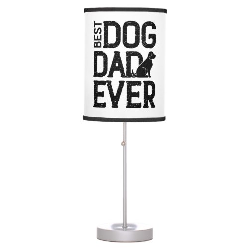 Best Dog Dad Ever T_Shirt Design 3 Table Lamp