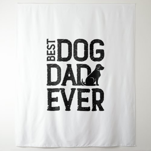 Best Dog Dad Ever T_Shirt Design 3 Tapestry