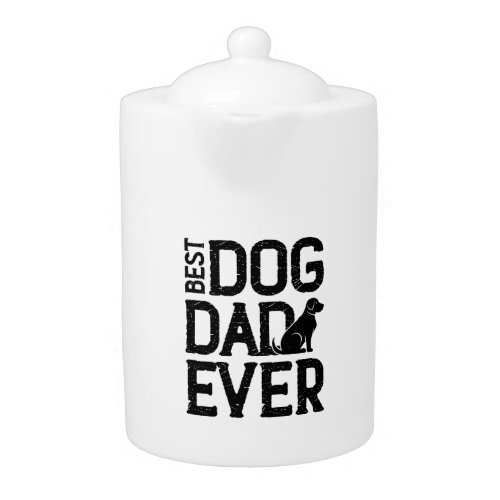 Best Dog Dad Ever T_Shirt Design 3 Teapot