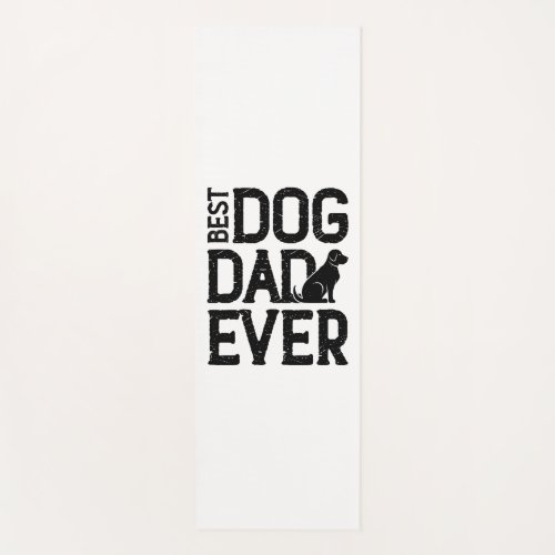 Best Dog Dad Ever T_Shirt Design 3 Yoga Mat