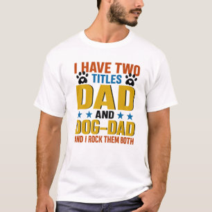 Best Dog Dad Ever Tee Husband Father's Day Gift