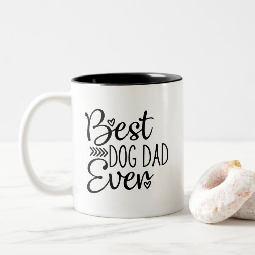 Best Dog Dad Ever Two_Tone Coffee Mug