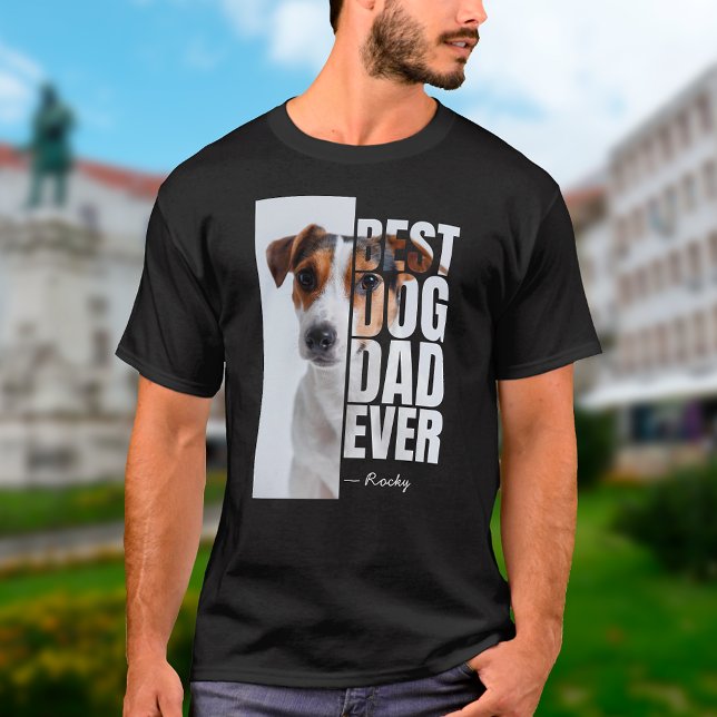 Best Dog Dad Ever Unique Personalized Photo & Name T-Shirt (Best Dog Dad Ever Personalized T-Shirt)