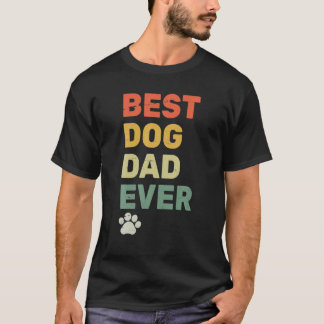 Best Dog Dad Ever - Vintage Dog Daddy - Retro Dogg T-Shirt