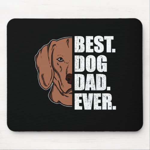 Best Dog Dad Ever Vizsla Dog Lover Pet Mouse Pad