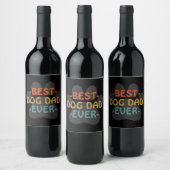 Best Dog Dad Ever Wine Label (Bottles)