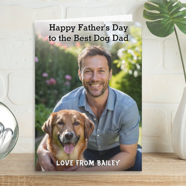 Best Dog Dad Personalized Pet Photo Father's Day Card (A Father's Day card for the 'Best Dog Dad', with custom pet photo and message)