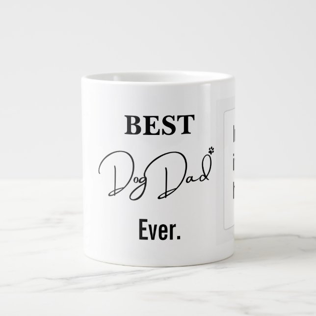 Best Dog Dad | Single Photo Handwritten Text  Giant Coffee Mug (Front)