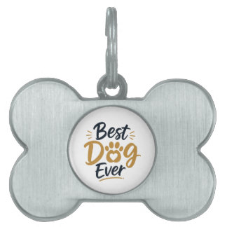 Best Dog Ever Funny Dog Lover T-Shirt Pet ID Tag