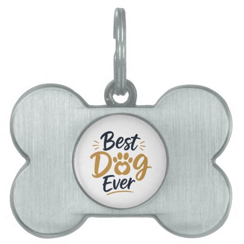 Best Dog Ever Funny Dog Lover T-Shirt Pet ID Tag