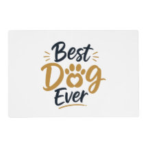 Best Dog Ever Funny Dog Lover T-Shirt