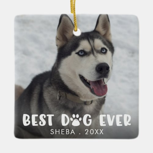 BEST DOG EVER Paw Print Personalized Photo Ceramic Ornament