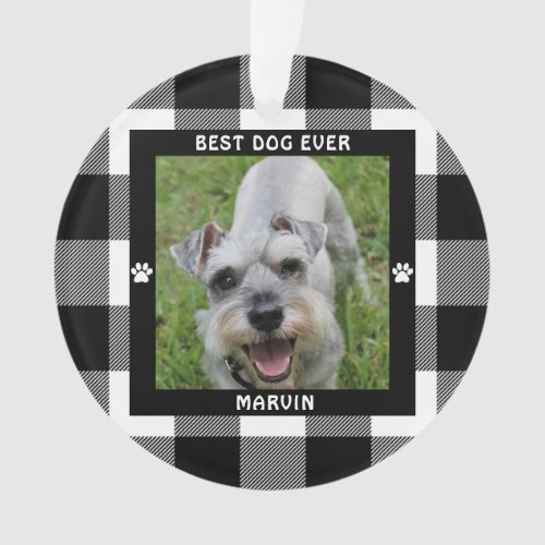 BEST DOG EVER Photo Black and White Buffalo Check Ornament