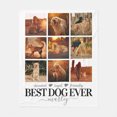 Best Dog Ever Photo Pet Memorial Fleece Blanket - A dog really is a man's (or woman's) best friend! A personalized dog lover blanket featuring a stylish white background that can be changed to any color, a 9 picture collage of your dog, character words that represent your animal, the saying "best dog ever", and their name.