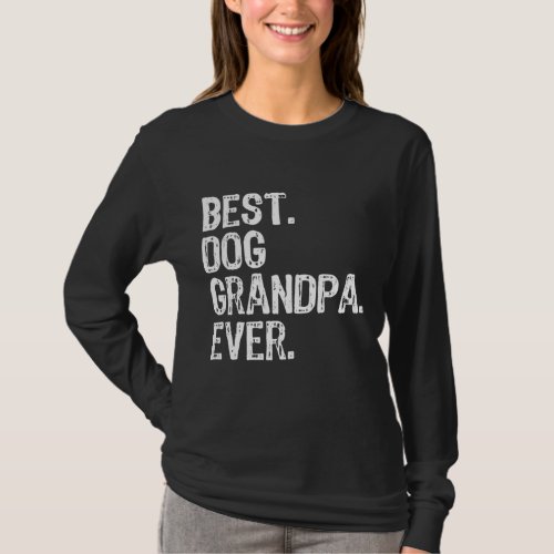 Best Dog Grandpa Ever Funny Cool T_Shirt