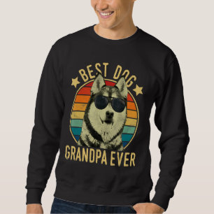 Best Dog Grandpa Ever  Siberian Husky Sweatshirt