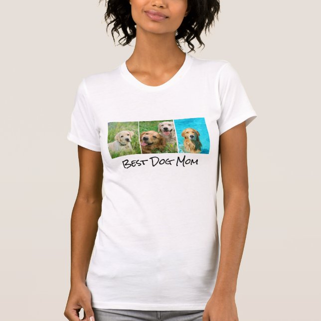Best Dog Mom 3 Photo Collage T-Shirt (Front)