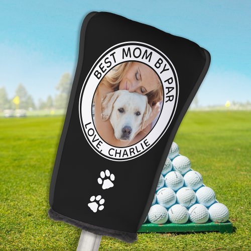 Best DOG MOM By Par Personalized Pet Photo Golf Head Cover