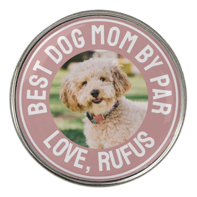 Best Dog Mom By Par Photo Dusty Rose Pink Golf Ball Marker (Front)