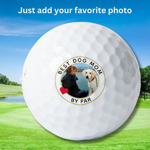 BEST DOG MOM BY PAR Photo Heart  Golf Balls