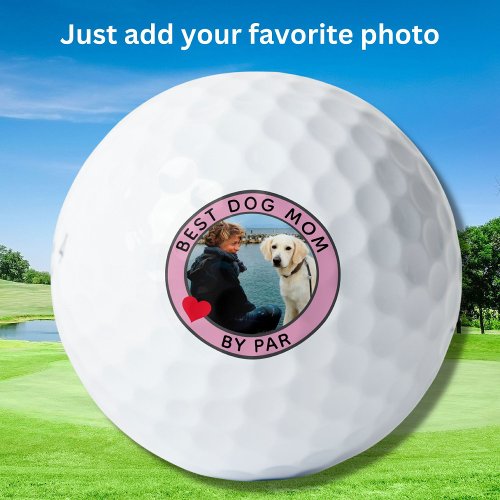 BEST DOG MOM BY PAR Photo Heart  Golf Balls