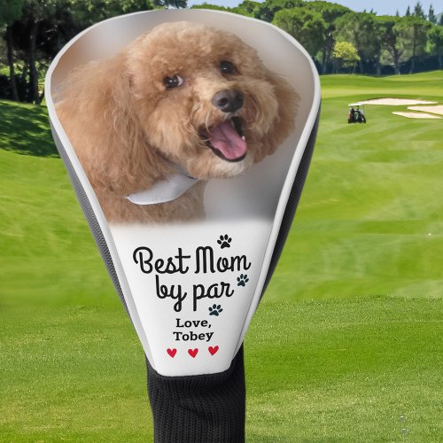 Best Dog Mom By Par Photo Name Paw Print Create Golf Head Cover