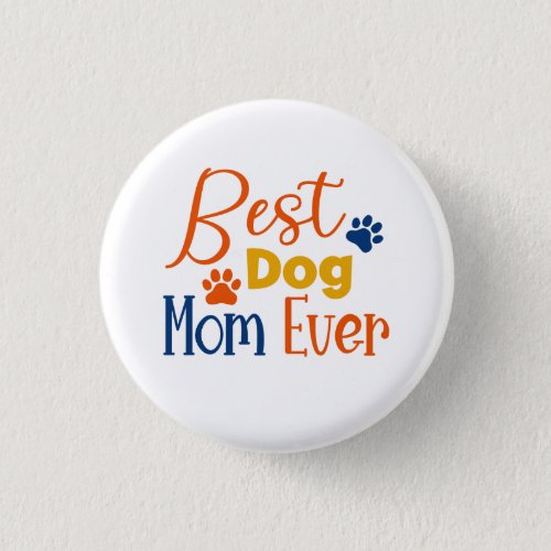 Best dog mom colorful typography design button