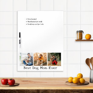 Best Dog Mom Ever 3 Photo Collage Dry Erase Board