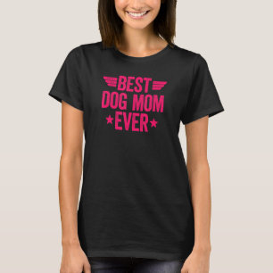 Best Dog Mom Ever 5 T-Shirt