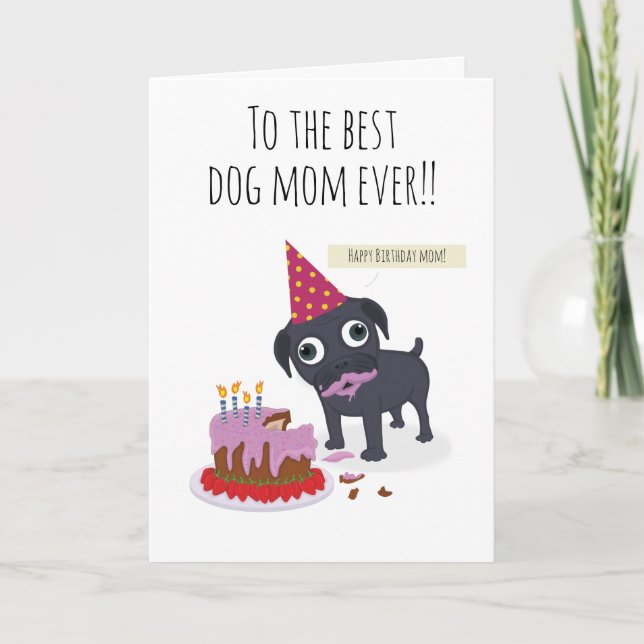Best dog mom ever, birthday cake funny black pug card (Front)