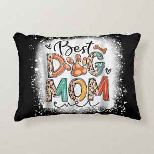 Best Dog Mom Ever Bleached Mother's Day Dog Mommy Accent Pillow