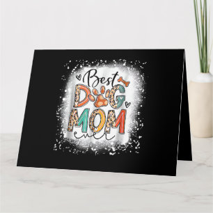 Best Dog Mom Ever Bleached Mother's Day Dog Mommy Card