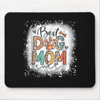 Best Dog Mom Ever Bleached Mother's Day Dog Mommy  Mouse Pad