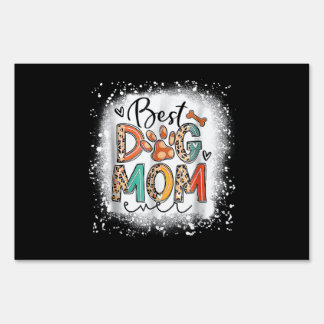 Best Dog Mom Ever Bleached Mother's Day Dog Mommy  Sign