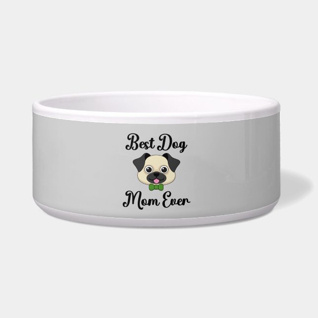 Best Dog Mom Ever Bowl (Front)