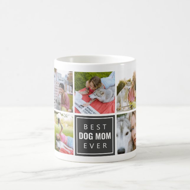 Best Dog Mom Ever Coffee Mug (Center)