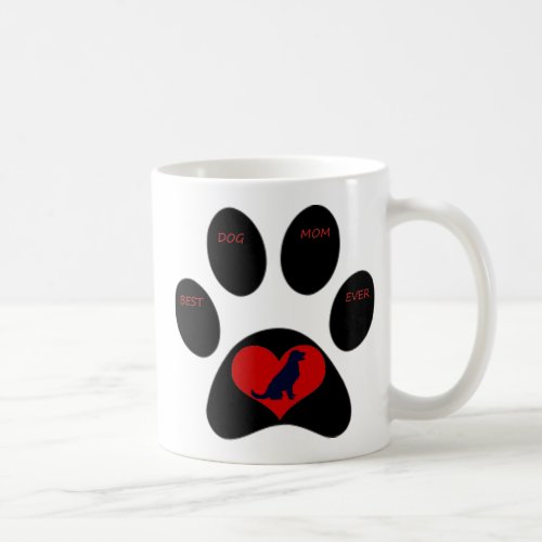 Best Dog Mom Ever Coffee Mug