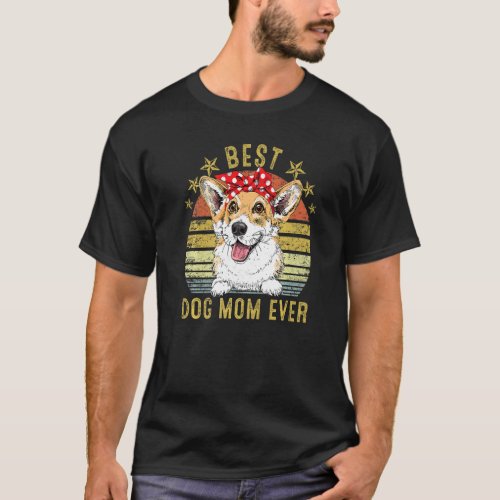 Best Dog Mom Ever Corgi Mothers Day T_Shirt