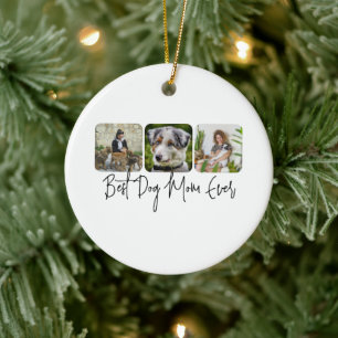 Best Dog Mom Ever - Custom 3-Photo Collage Ceramic Ornament