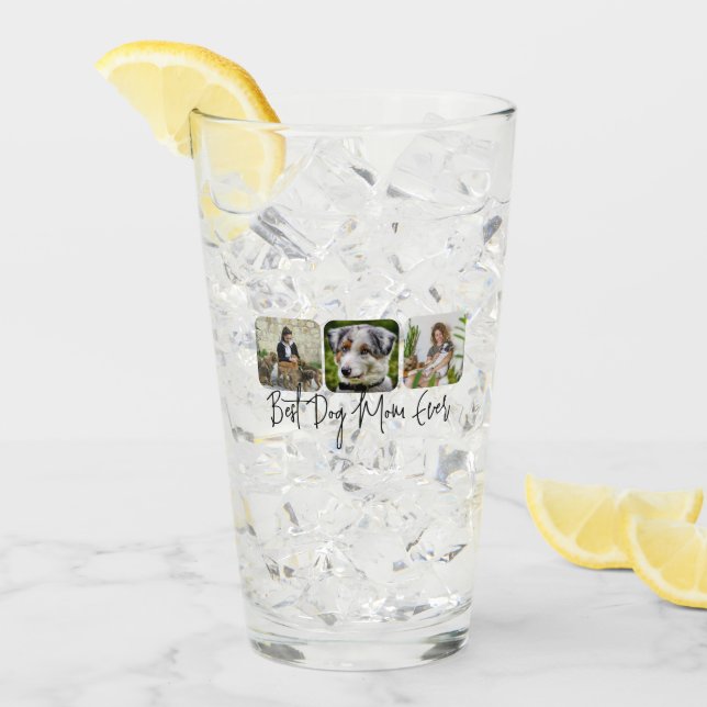 Best Dog Mom Ever - Custom 3-Photo Collage Glass (Front Ice)