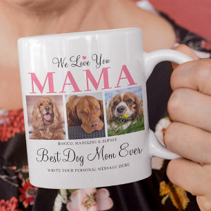 Best Dog Mom Ever Custom 3 Photo Collage Pink Coffee Mug